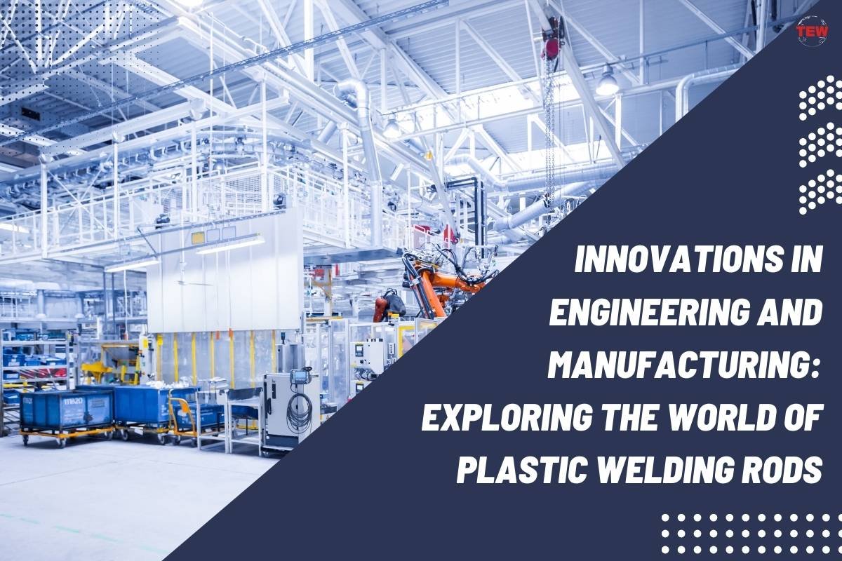 Innovations in Engineering and Manufacturing: Exploring the World of Plastic Welding Rods 
